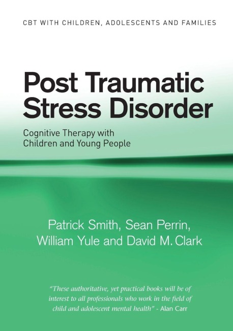 Post Traumatic Stress Disorder - Patrick Smith, William Yule, Sean Perrin