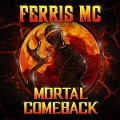 Mortal Comeback - Ferris MC