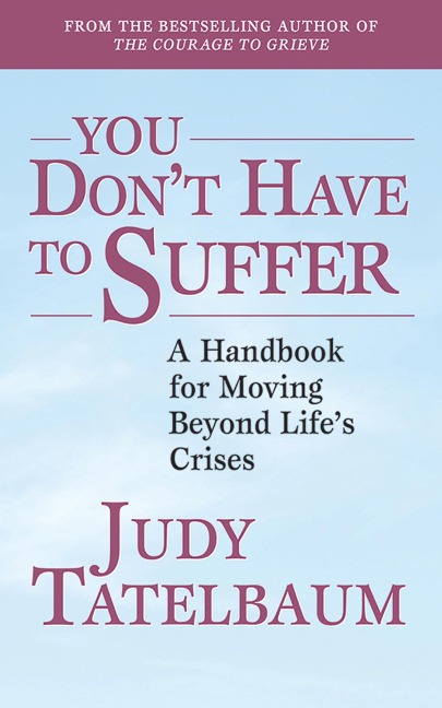 You Don't Have to Suffer - Judy Tatelbaum