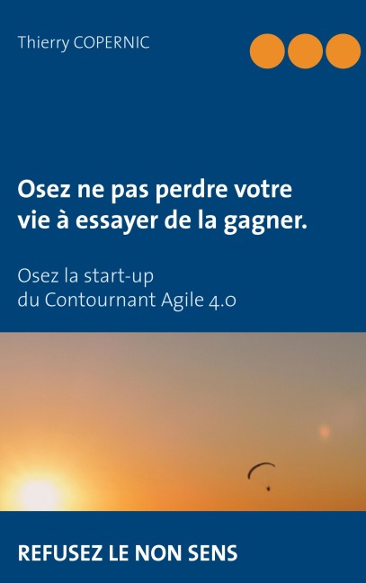 Osez ne pas perdre votre vie... - Thierry Copernic