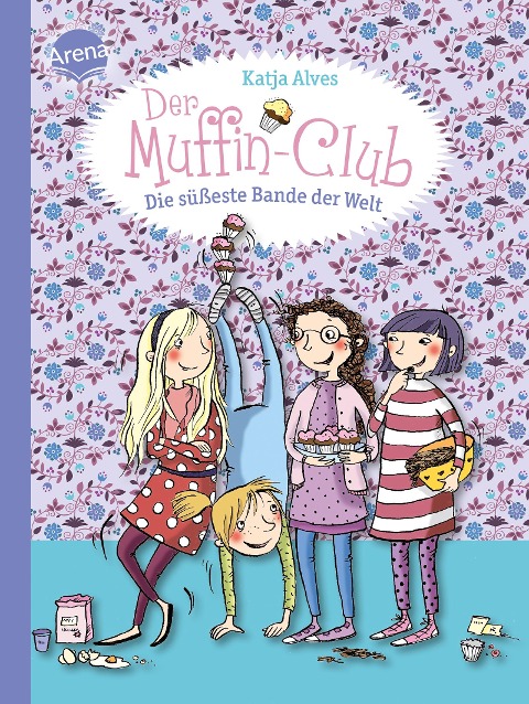 Der Muffin-Club 01. Die süßeste Bande der Welt - Katja Alves