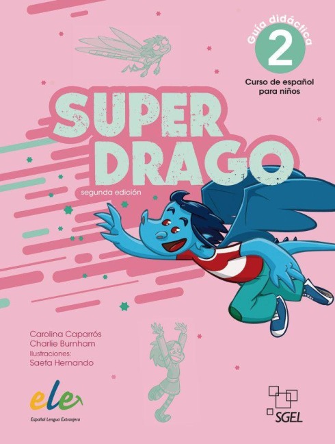 Superdrago 2 - segunda edición - Carolina Caparrós, Charlie Burnham