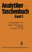 Cover-Bild zum Titel 'Analytiker-Taschenbuch' von 'Rudolf Bock, Wilhelm Fresenius, Helmut Günzler, Walter Huber, Günter Tölg'