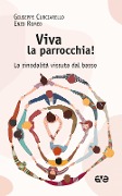 Cover-Bild zum Titel 'Viva la parrocchia! La sinodalità vissuta dal basso' von 'Giuseppe Curciarello, Enzo Romeo'