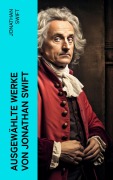 Cover-Bild zum Titel 'Ausgewählte Werke von Jonathan Swift' von 'Jonathan Swift'