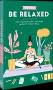 Cover-Bild zum Titel 'Be You - Be Relaxed' von ''