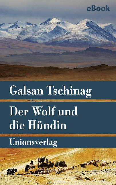 Der Wolf und die Hündin - Galsan Tschinag