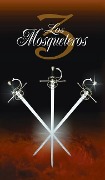 Cover-Bild zum Titel 'Los Tres Mosqueteros / The Three Musketeers' von 'Alexandre Dumas, Alejandro Dumas'