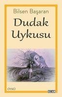 Dudak Uykusu - Bilsen Basaran