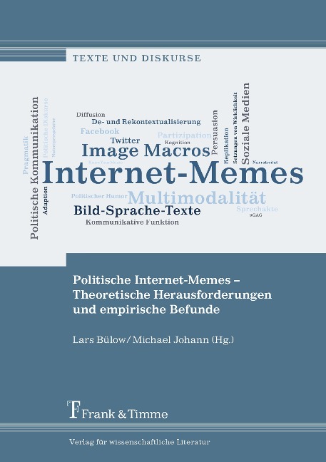 Politische Internet-Memes - Theoretische Herausforderungen und empirische Befunde - 