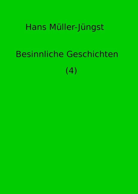 Besinnliche Geschichten (4) - Hans Müller-Jüngst