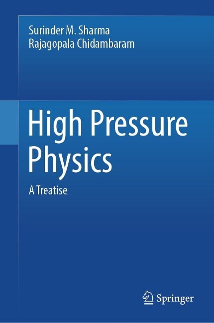 High Pressure Physics - Surinder M. Sharma, Rajagopala Chidambaram