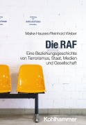 Cover-Bild zum Titel 'Die RAF' von 'Reinhold Weber, Maike Hausen'