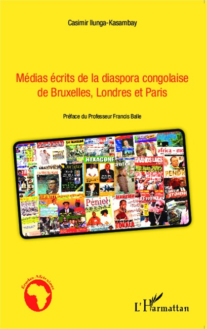 Médias écrits de la diaspora congolaise de Bruxelles, Londres et Paris - Casimir Ilunga-Kasambay