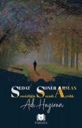 Cover-Bild zum Titel 'Sensizligin Soyadi Aydrilik Adi Haziran' von 'Sedat Soner Arslan'