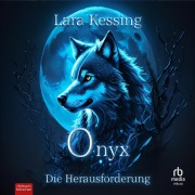 Cover-Bild zum Titel 'Onyx - Die Herausforderung' von 'Lara Kessing'