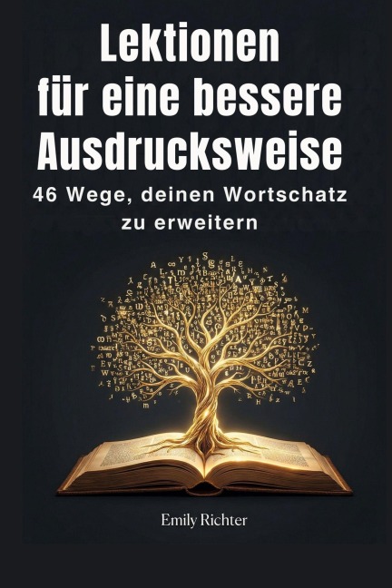 Lektionen für eine bessere Ausdrucksweise - Emily Richter