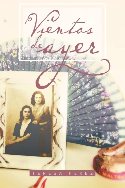Vientos de Ayer - Teresa Perez