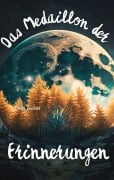 Cover-Bild zum Titel 'Das Medaillon der Erinnerungen' von 'Teresa Zwirner'