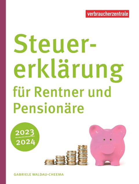 Steuererklärung für Rentner und Pensionäre 2023/2024 - Gabriele Waldau-Cheema