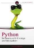 Python. Der Sprachkurs für Einsteiger und Individualisten - Arnold V. Willemer