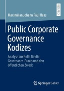 Cover-Bild zum Titel 'Public Corporate Governance Kodizes' von 'Maximilian Johann Paul Haas'