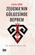 Cover-Bild zum Titel 'Zeugmanin Gölgesinde Deprem' von 'Vahide Ugur'
