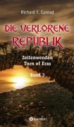 Cover-Bild zum Titel 'Die verlorene Republik' von 'Richard F. Conrad'