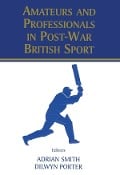 Cover-Bild zum Titel 'Amateurs and Professionals in Post-War British Sport' von ''
