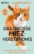 Cover-Bild zum Titel 'Das große Miez-Verständnis' von 'Claude Béata'