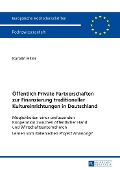 Oeffentlich Private Partnerschaften zur Finanzierung traditioneller Kultureinrichtungen in Deutschland - Hiller Karolin Hiller