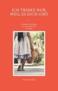 Cover-Bild zum Titel 'Ich trinke nur, weil es Dich gibt' von 'Mutter Hautberg'