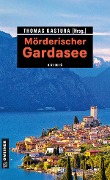 Cover-Bild zum Titel 'Mörderischer Gardasee' von ''