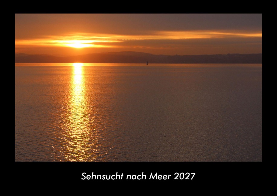 Sehnsucht nach Meer 2027 Fotokalender DIN A3 - Tobias Becker