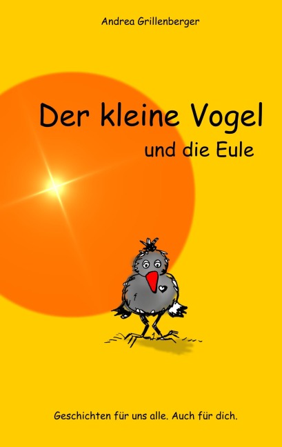 Der kleine Vogel und die Eule - Andrea Grillenberger