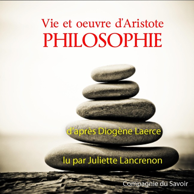 Aristote, sa vie son oeuvre - Aristote