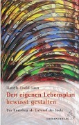 Cover-Bild zum Titel 'Den eigenen Lebensplan bewusst gestalten' von 'Lianella Livaldi Laun'