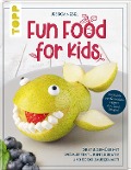 Fun Food for Kids - Jessica Nebel