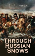 Cover-Bild zum Titel 'Through Russian Snows' von 'G. A. Henty'