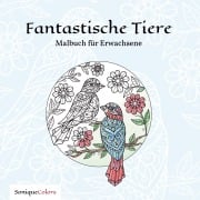 Cover-Bild zum Titel 'Fantastische Tiere - Malbuch für Erwachsene' von 'SoniqueColors'
