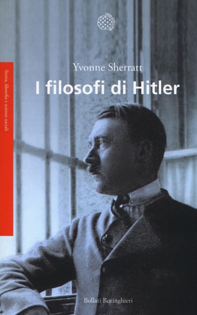 I filosofi di Hitler - Yvonne Sherratt
