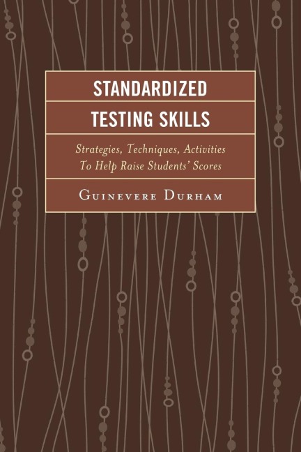 Standardized Testing Skills - Guinevere Durham