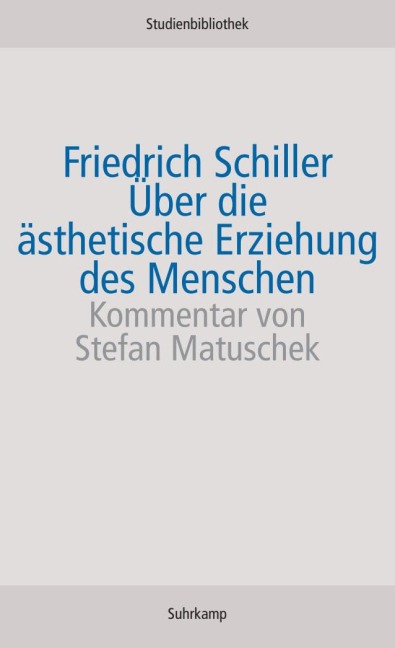 Über die ästhetische Erziehung des Menschen - Friedrich Schiller