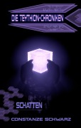 Cover-Bild zum Titel 'Die Teythion-Chroniken: Schatten' von 'Constanze Schwarz'