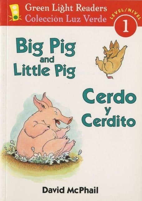 Big Pig and Little Pig/Cerdo Y Cerdito - David Mcphail