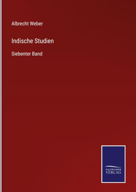 Indische Studien - Albrecht Weber