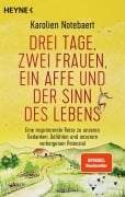Cover-Bild zum Titel 'Drei Tage, zwei Frauen, ein Affe und der Sinn des Lebens' von 'Karolien Notebaert'