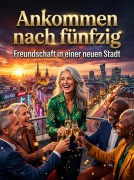 Cover-Bild zum Titel 'Ankommen nach fünfzig' von 'Florian Huber'