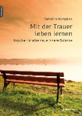 Mit der Trauer leben lernen - Christine Kempkes