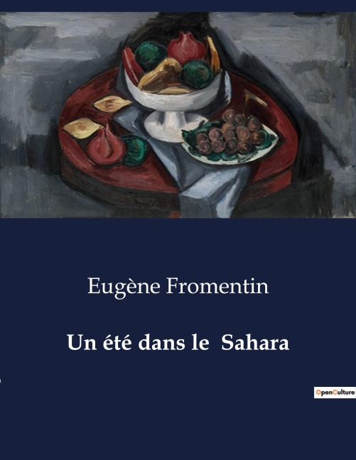 Un été dans le Sahara - Eugène Fromentin